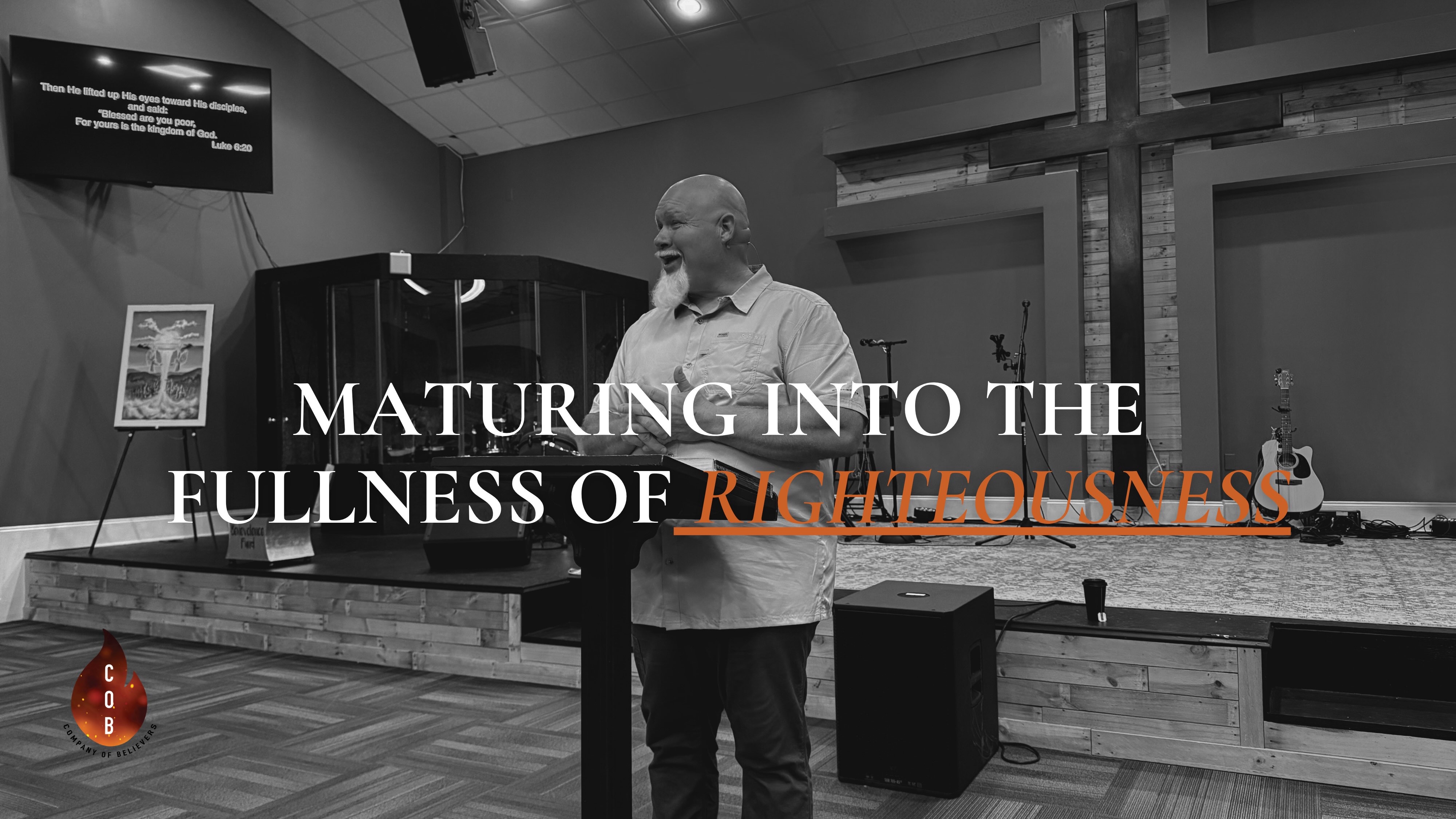 Maturing into the Fullness of Righteousness
